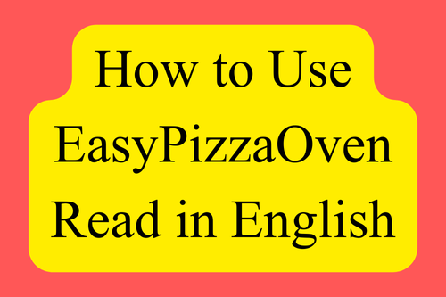 EasyPizzaOven Usage in English